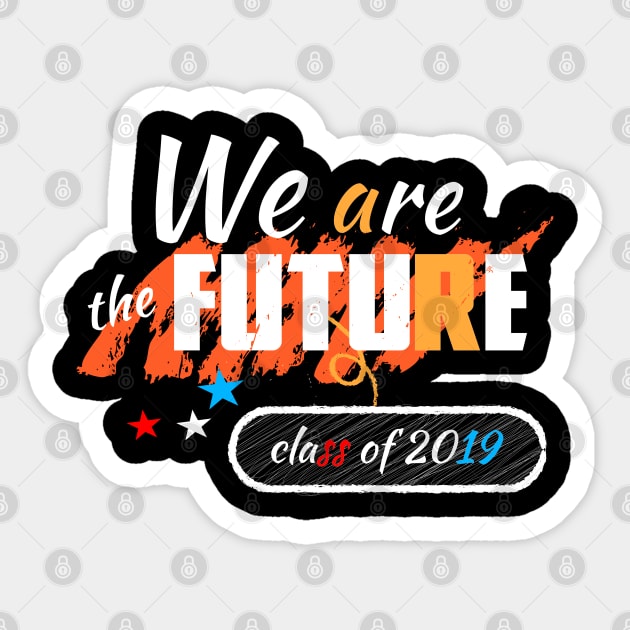 Class Of 2019 We are the Future Sticker by lisalizarb